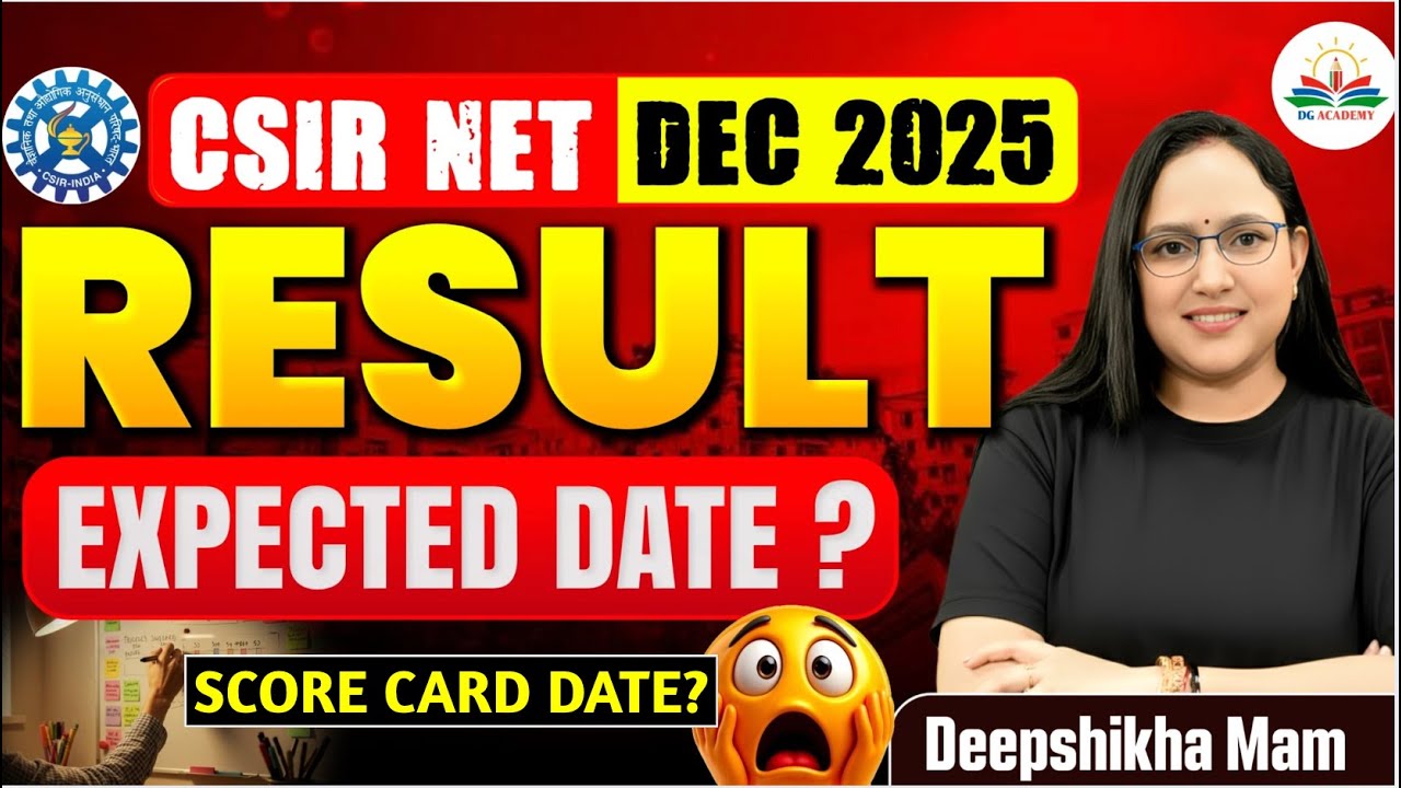 🚨 CSIR NET Dec 2025 Result & Score Card: Expected Date + Past Trends 🔥