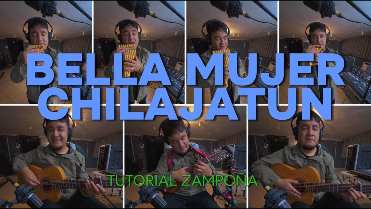 Bella Mujer - Chilajatun | Tutorial de Zampo&ntilde;a Paso a Paso