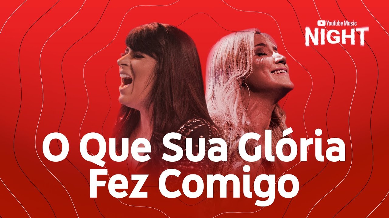 Fernanda Brum feat. Marine Friesen - O Que Sua Glória Fez Comigo (Ao Vivo no YouTube Music Night)
