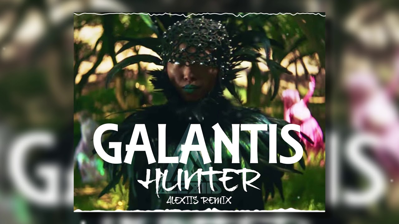 Galantis - Hunter (Alexiis Remix)