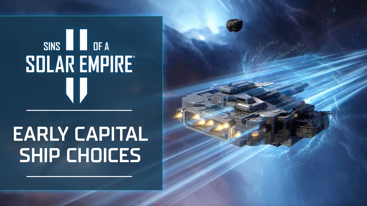 Early Capital Ship Choices | Sins of a Solar Empire II