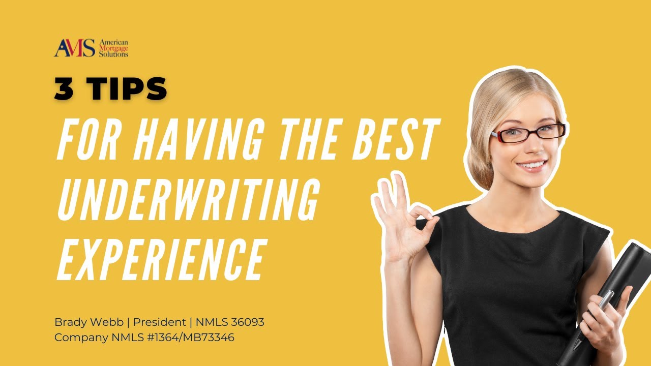 3 Tips to Having the Best Underwriting Experience