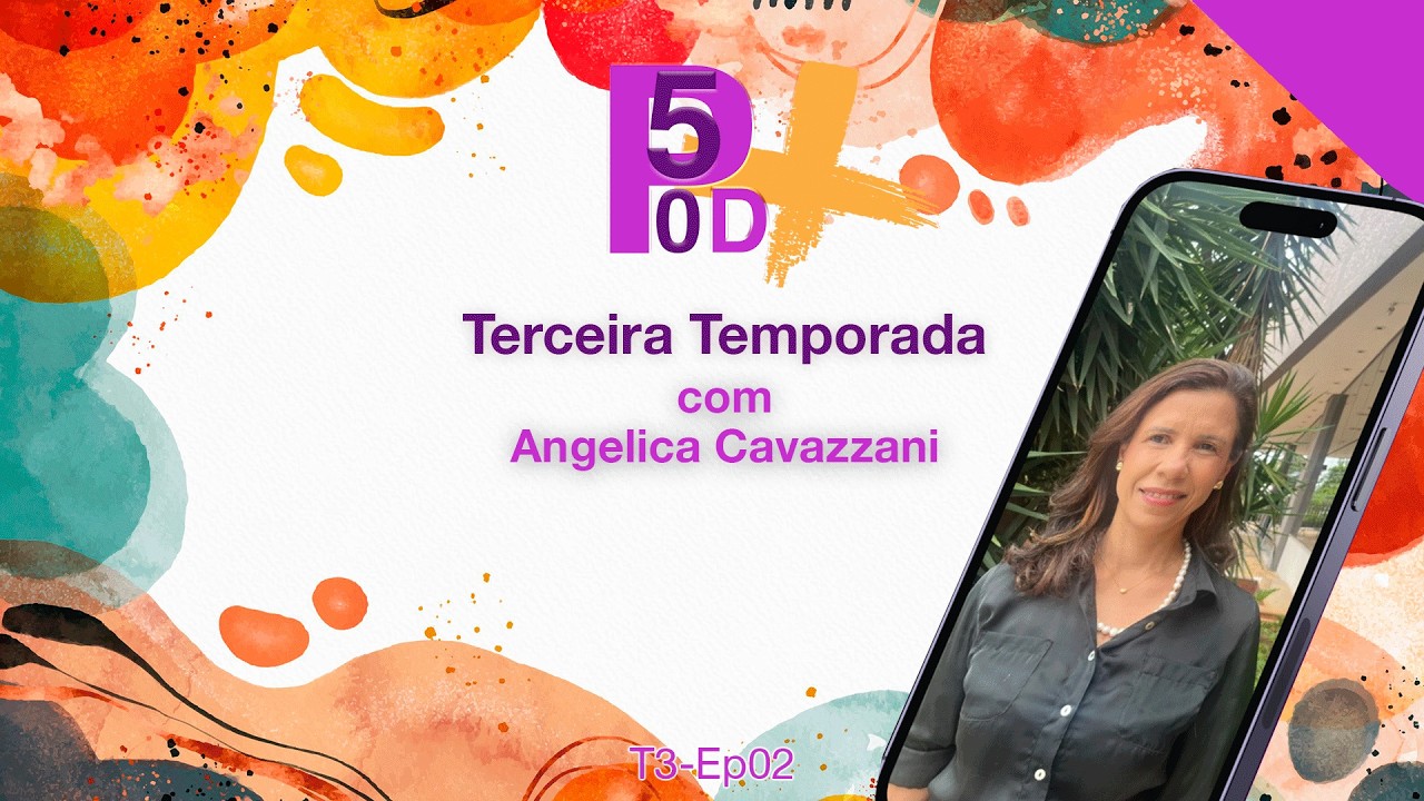 50POD +, T3 EP02- 50Pod mais traz como convidada a empresaria Angelica Cavazzani.