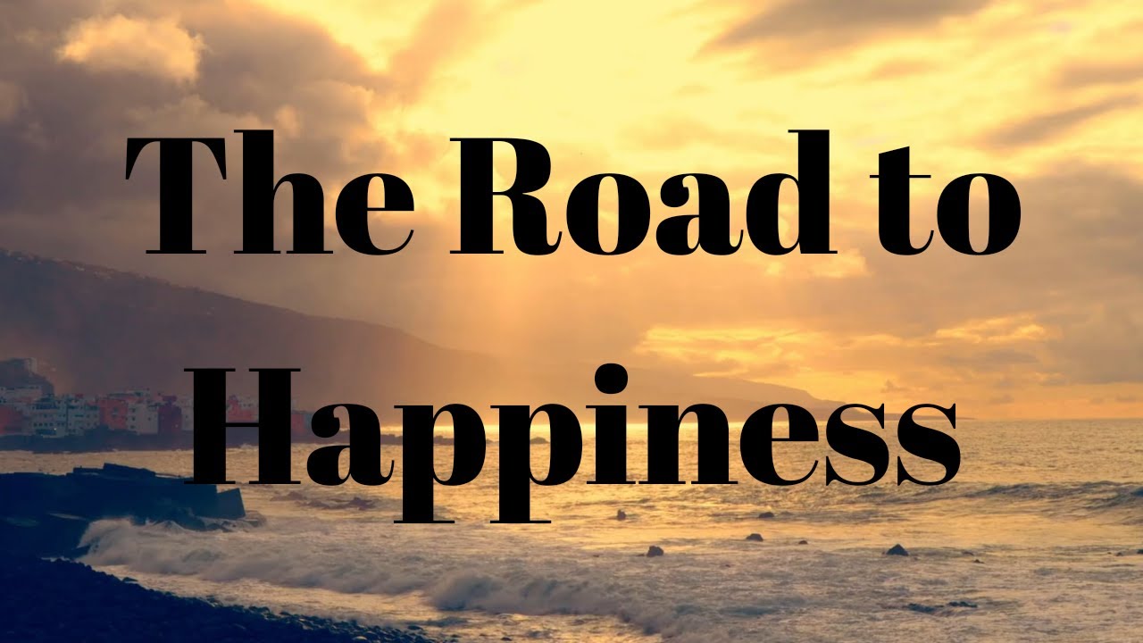 🆕How to Find the Road To Happiness 🏼👉 Must Watch Video!!!