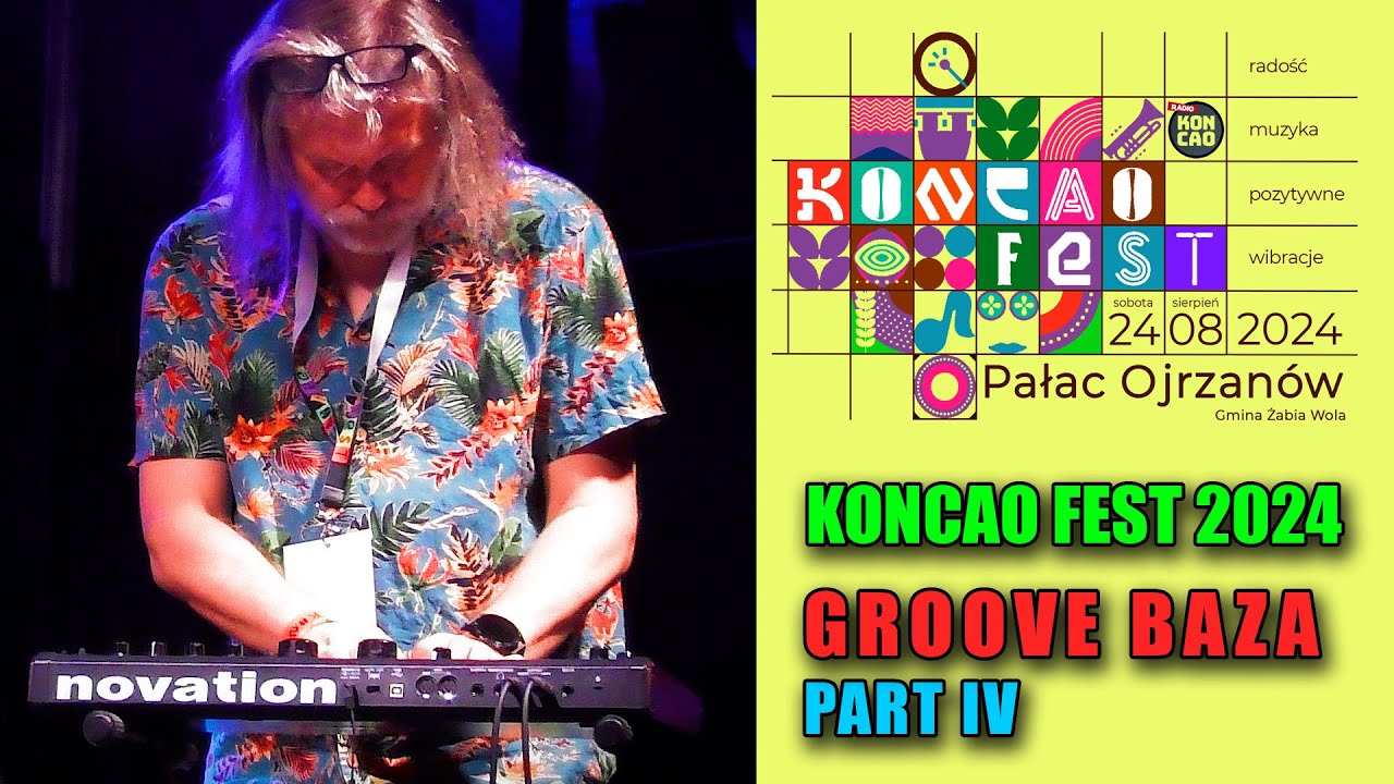 Koncao Fest 2024 - Groove Baza - Part IV