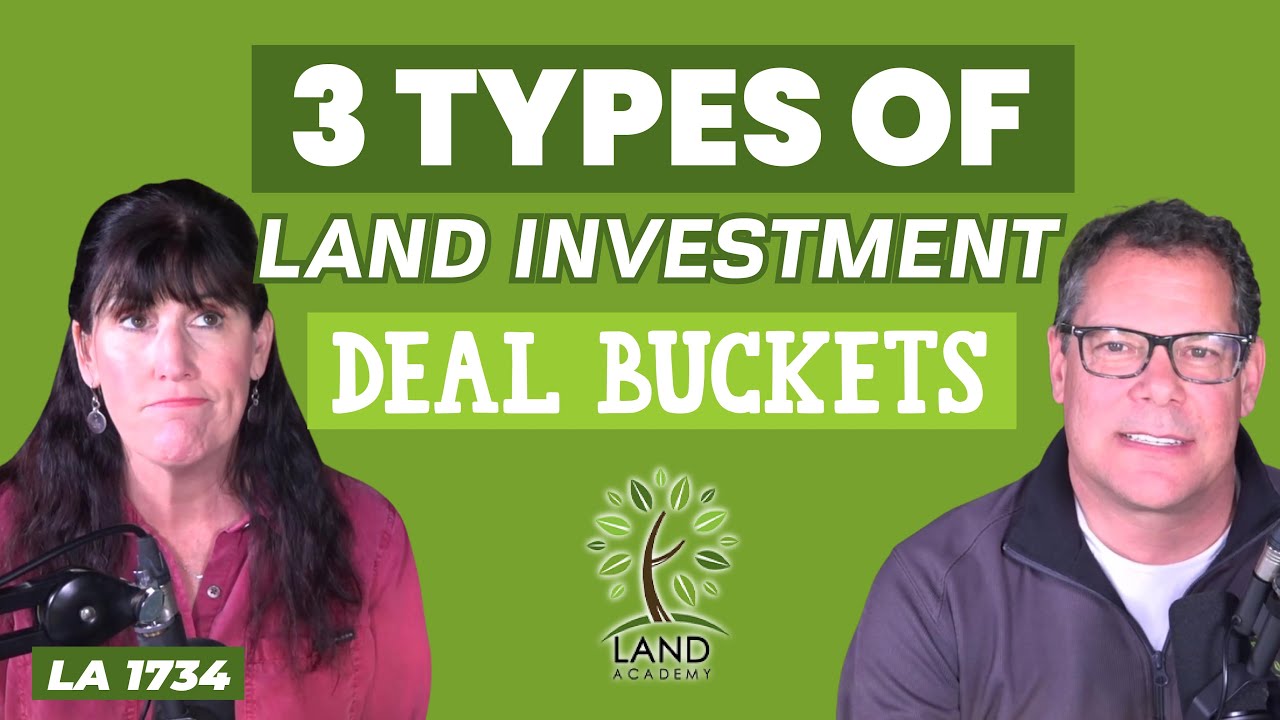3 Types of Land Investment Deal Buckets (LA 1734)
