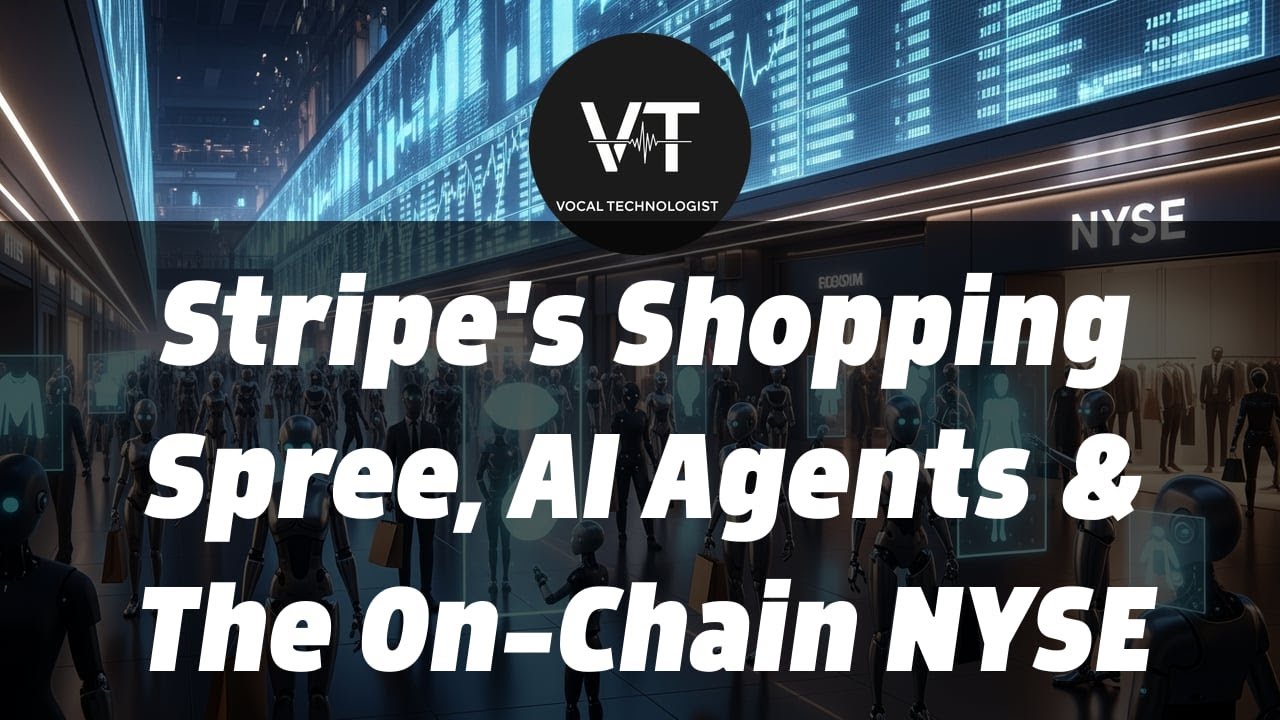 Stripe's Shopping Spree, AI Agents & The On-Chain NYSE