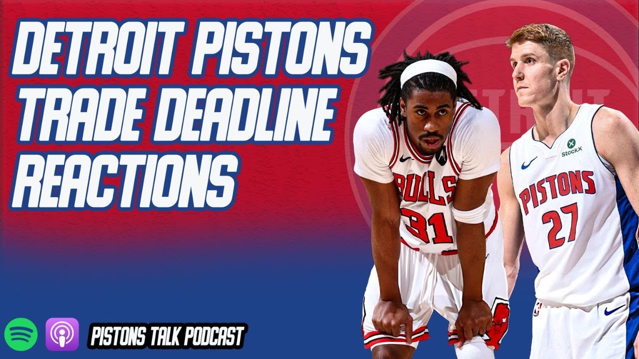 Detroit Pistons Trade Deadline Reactions? | Pistons Talk Podcast