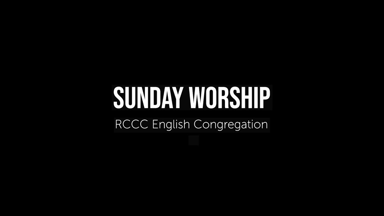 RCCC | English Sunday Worship | 11/02/2025