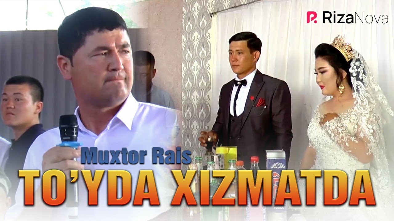 Muxtor Rais - To'yda xizmatda