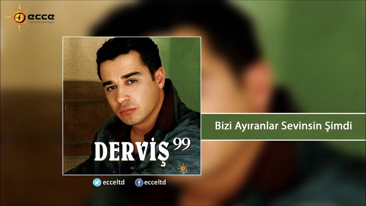 Derviş - Bizi Ayıranlar Sevinsin Şimdi
