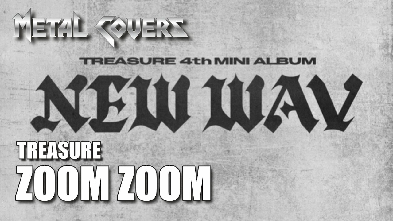 TREASURE - ZOOM ZOOM (rock cover)