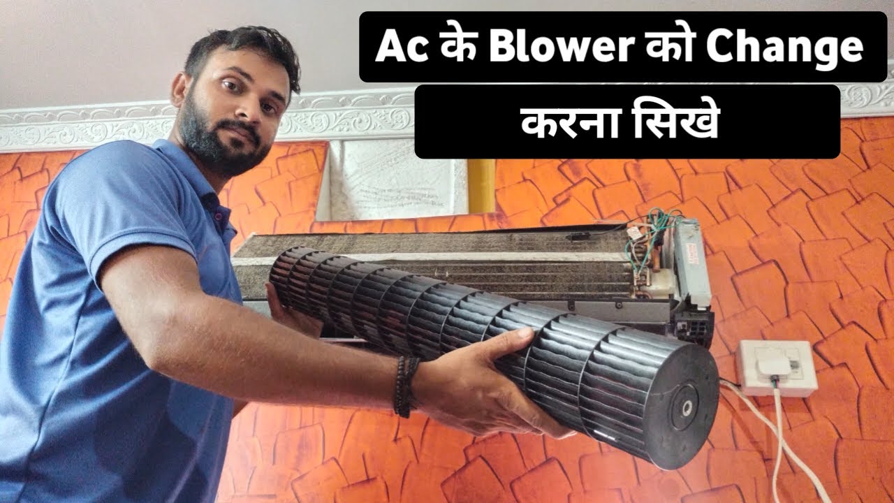 Split ac indoor blower change