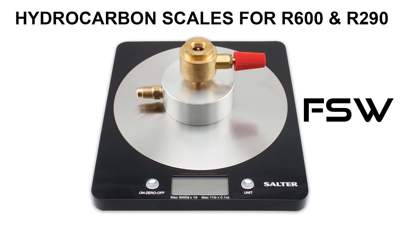 HYDROCARBON SCALES FOR R600 & R290 REFRIGERANT
