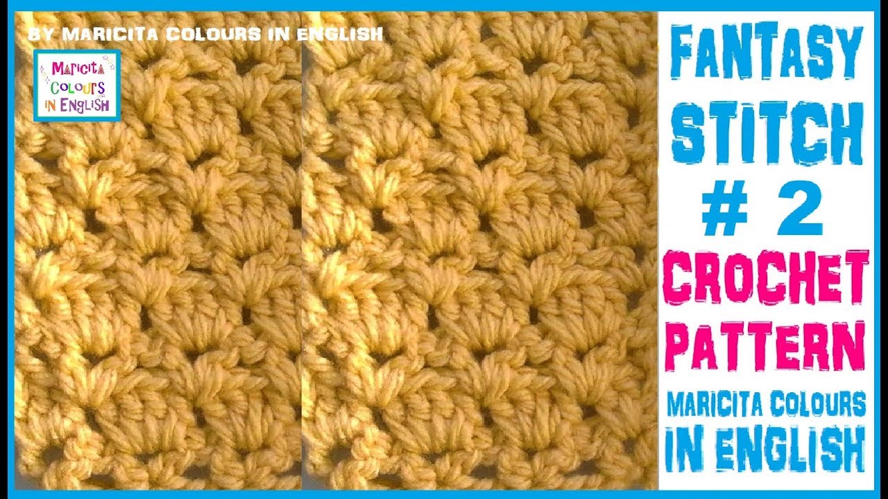FANTASY STITCH # 2 CROCHET  Pattern  by Maricita Colours in English