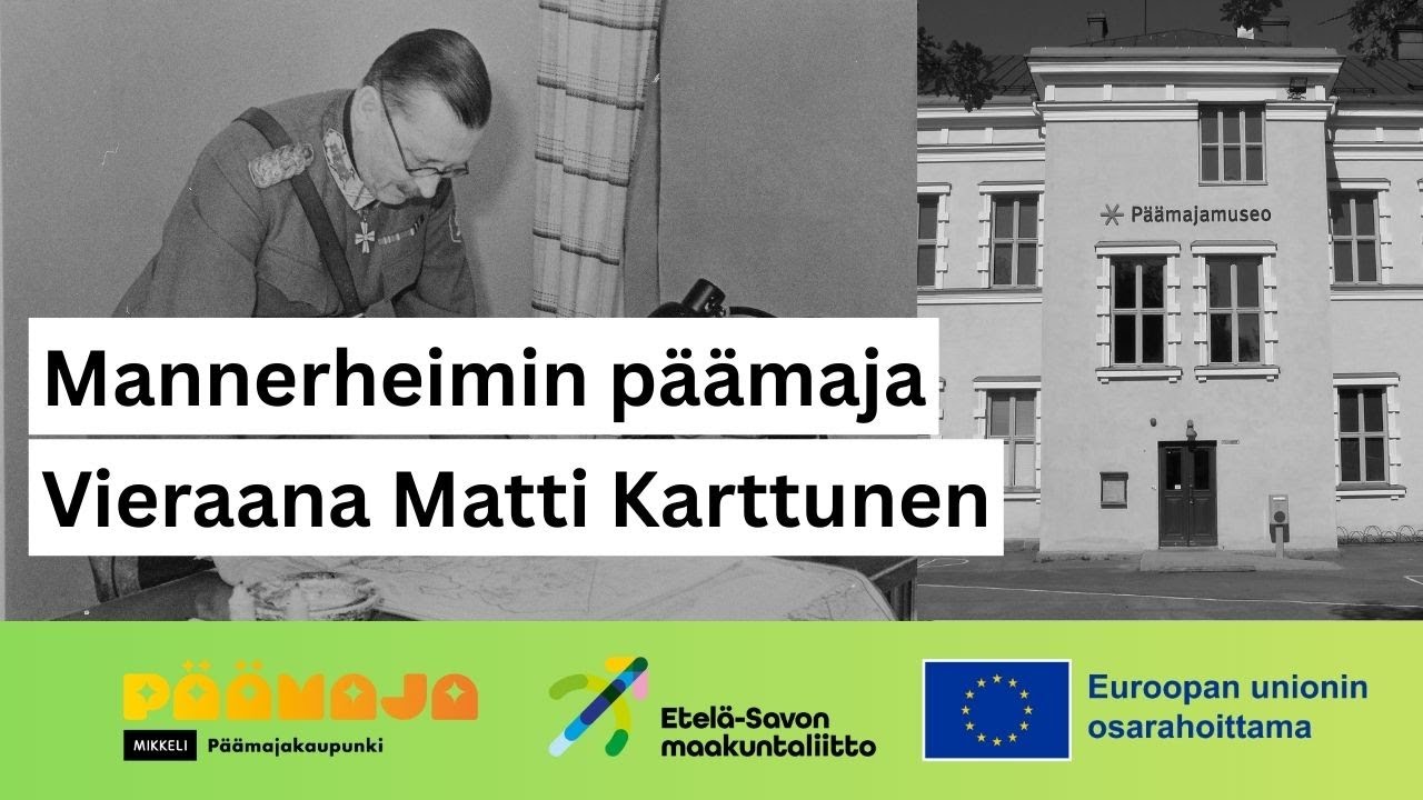 Mannerheimin päämaja - Vieraana Matti Karttunen