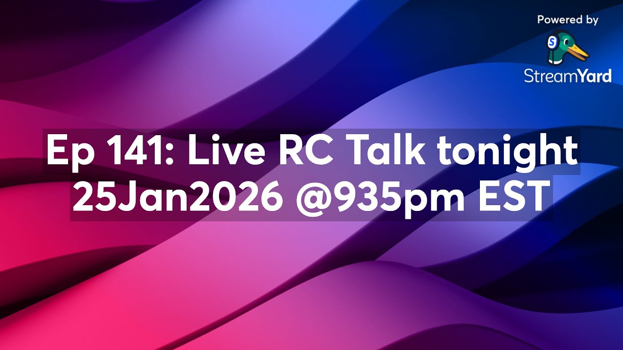 Ep 141: Live RC Talk tonight 25Jan2026 @935pm EST