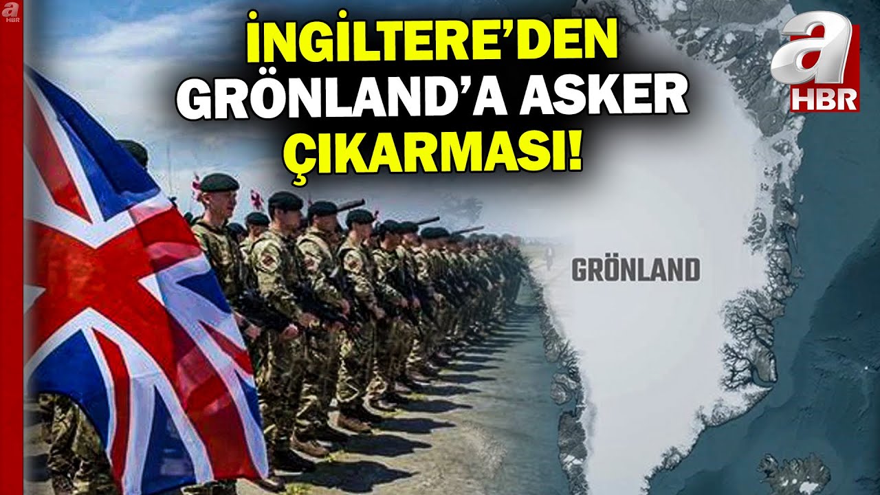 Grönland krizi büyüyor! İngiltere'den Grönland'a asker çıkarması | A Haber
