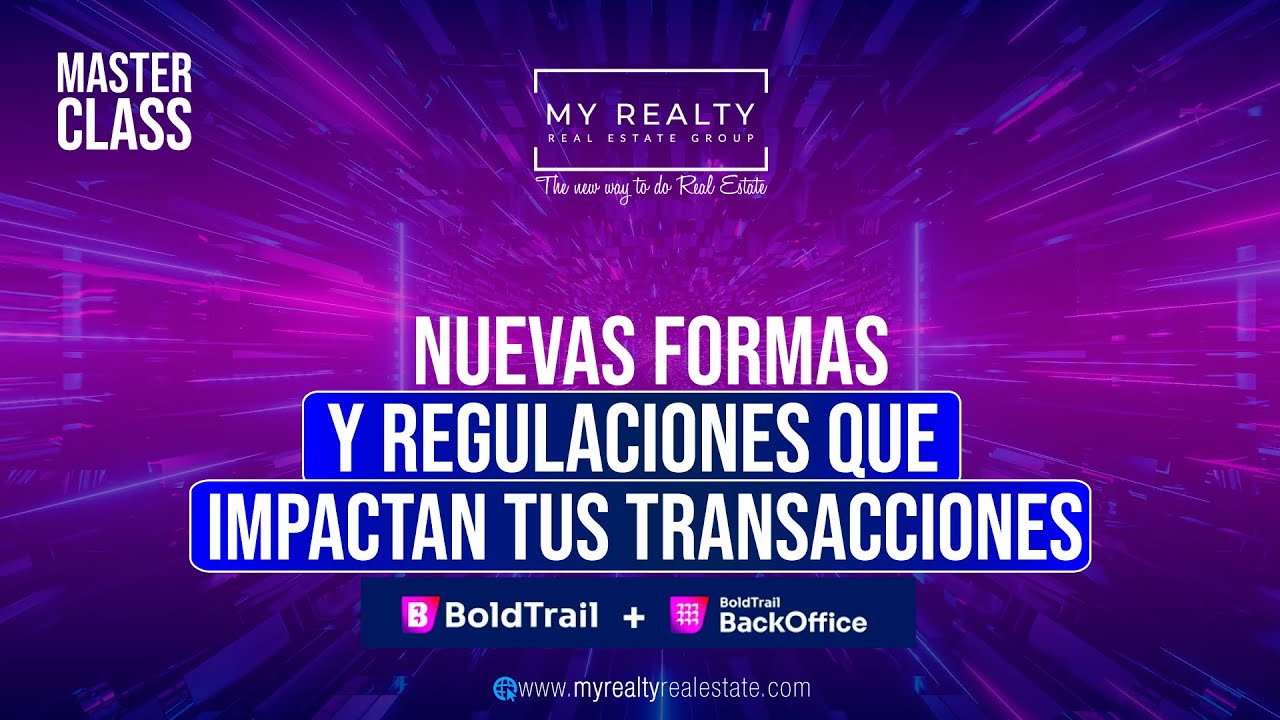Nuevas Formas y Regulaciones: Impacto en las Transacciones | My Realty Group
