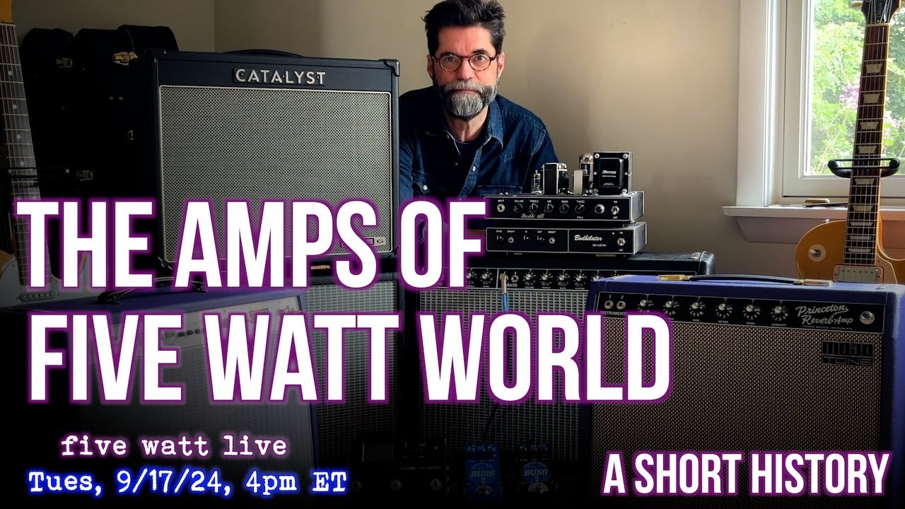 The Amps of five watt world, by request, A Short History