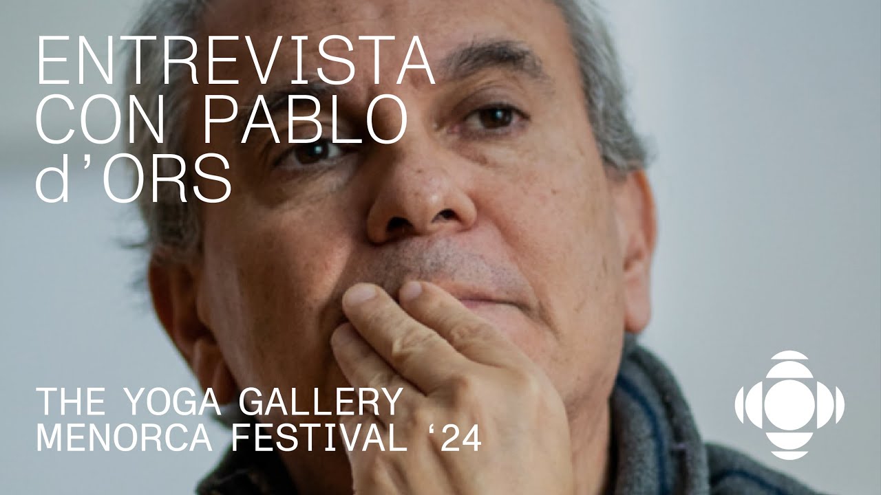ENTREVISTA CON PABLO D'ORS . THE YOGA GALLERY MENORCA FESTIVAL 2024