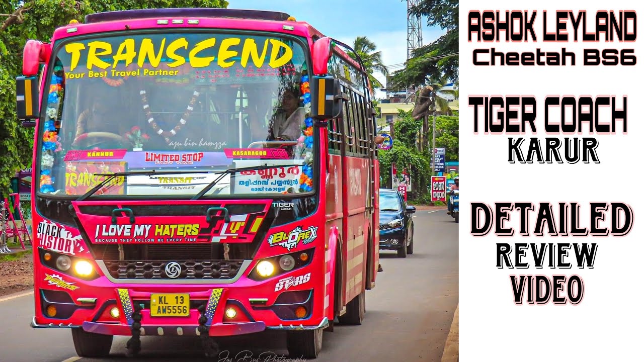 കണ്ണൂർ കാസർഗോഡ് റൂട്ടിലെ പുതിയ TRANSCEND ബസിന്റെ Review Video | Tiger Coach Karur | Ashok Leyland