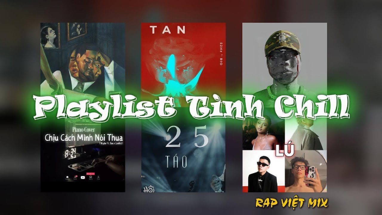 PLAYLIST TÌNH CHILL 3 | TÁO, MCK, 52Hz, Wxrdie, Vsoul...