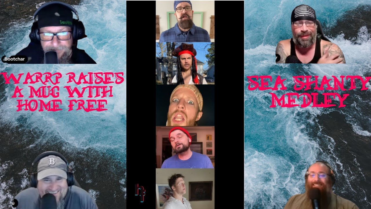 WARRP Reacts to Home Free...Sea Shanty Medley