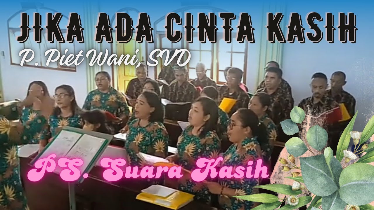 JIKA ADA CINTA KASIH || Piet Wani, SVD || PS. Suara Kasih