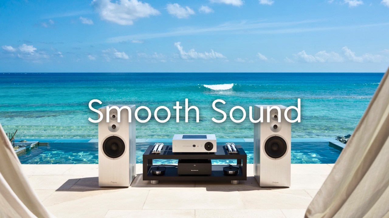 Smooth Sound | Морской бриз и мягкие ритмы для полного расслабления