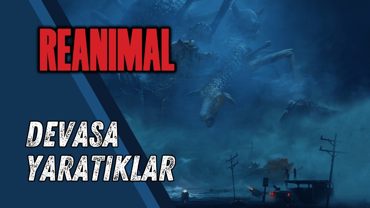Devasa Yaratıklar! | REANIMAL (Tüm Oyun)