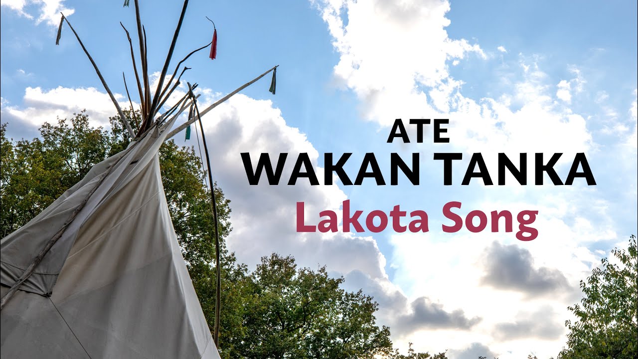 Chant Lakota - Ate Wakan Tanka - Grand Esprit