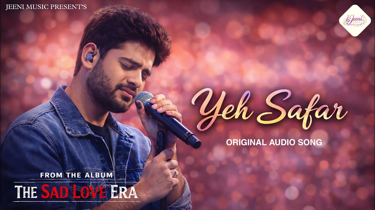 Yeh Safar – Original Audio Song | From The Album “The Sad Love Era” | JEENI MUSIC PRESENT'S