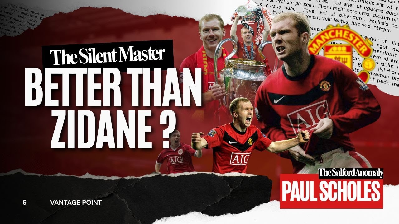 The Silent Genius of Paul Scholes