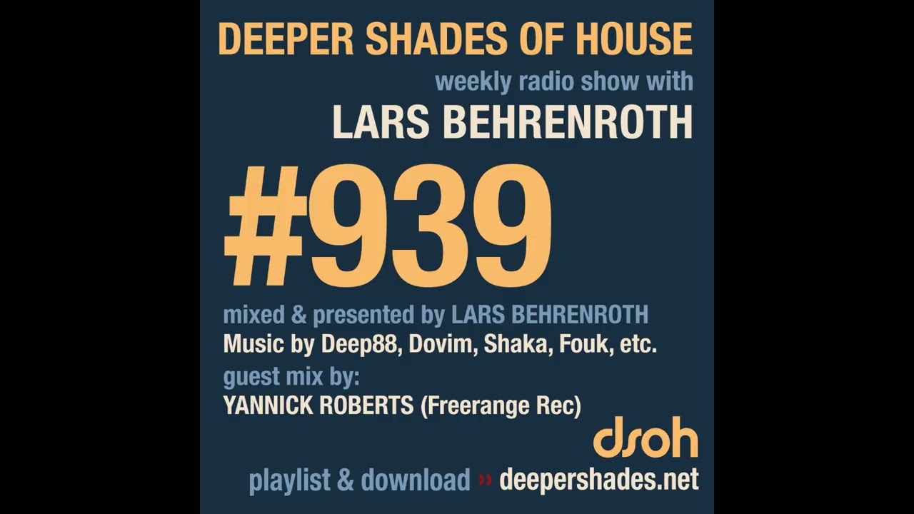 Deeper Shades of House #939 | Guest Mix: YANNICK ROBERTS (Freerange Rec, Netherlands) | Deep House