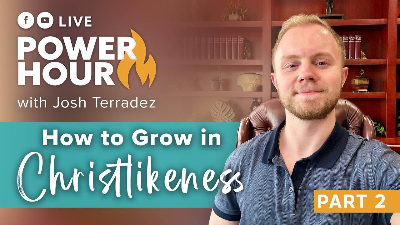 How to Grow in Christlikeness | Power Hour LIVE with Josh Terradez 🔥 | PART 2