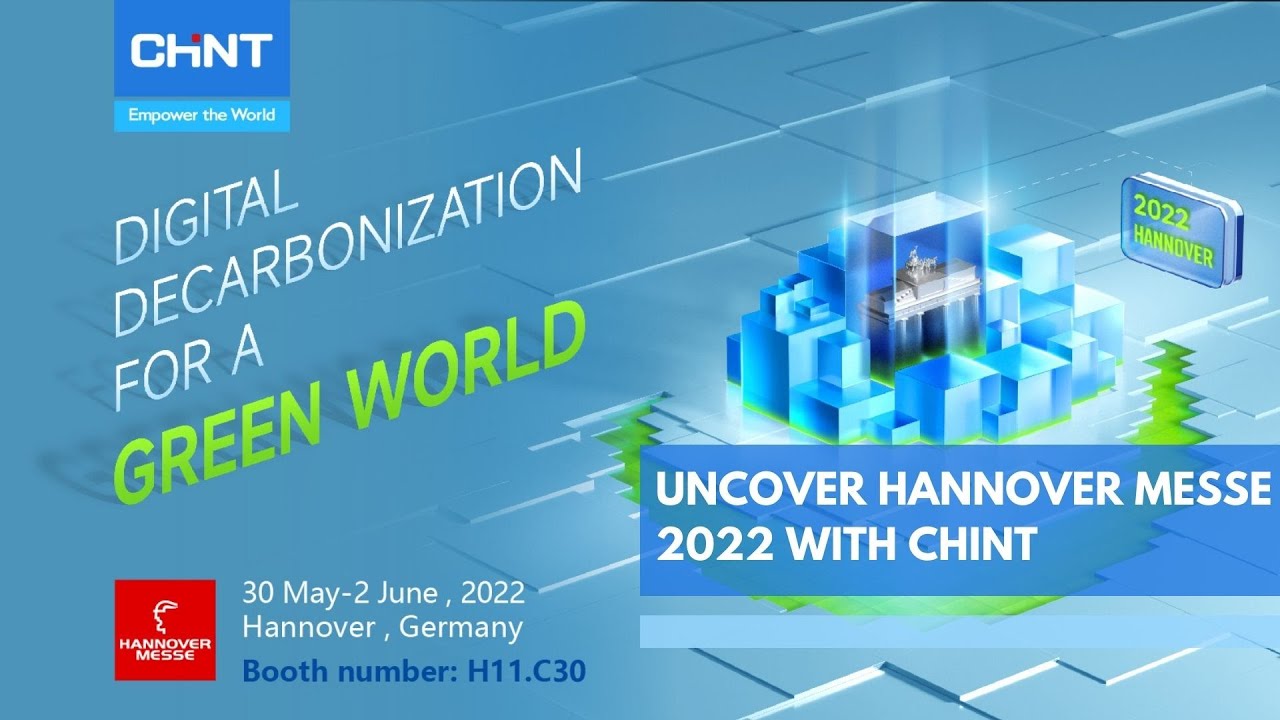 Uncover Hannover Messe 2022 with CHINT