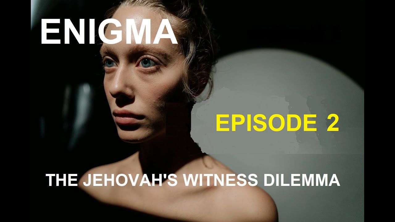 DOCUMENTARY -JEHOVAH'S WITNESSES DO NOT WATCH -  EPISODE 2