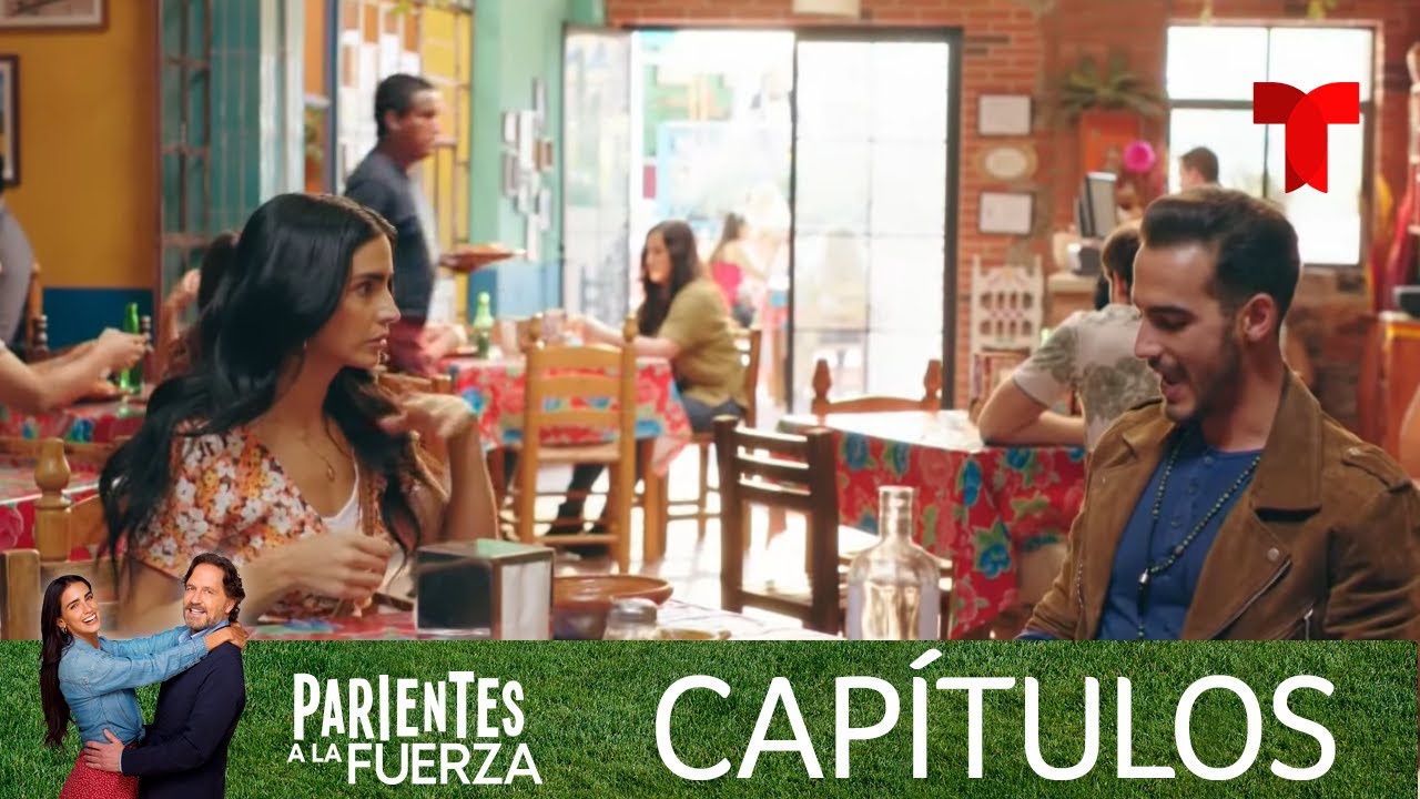 Parientes a la Fuerza | Capítulo 22 | Telemundo