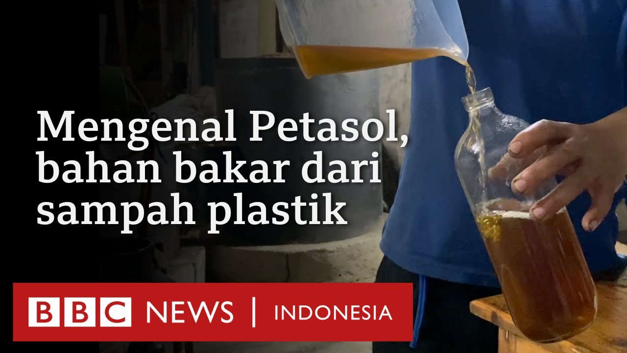 Petasol, BBM dari sampah plastik yang setara solar - BBC News Indonesia