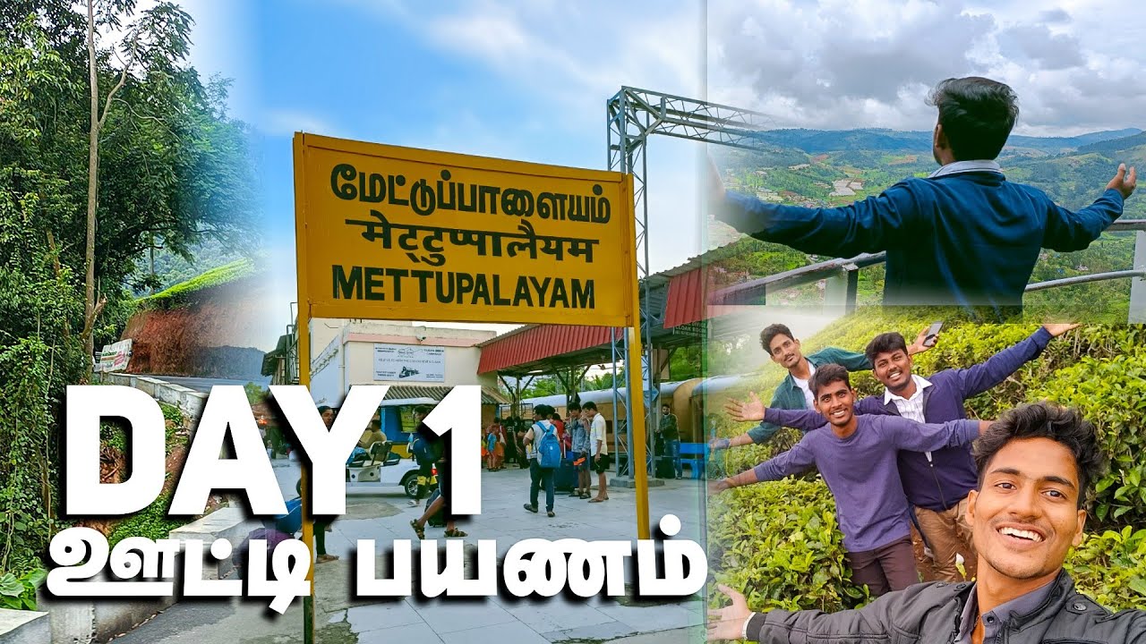Ooty  Budget Trip With College Friends || Arakkonam to Mettupalayam Train - Nilagiri Express Chennai