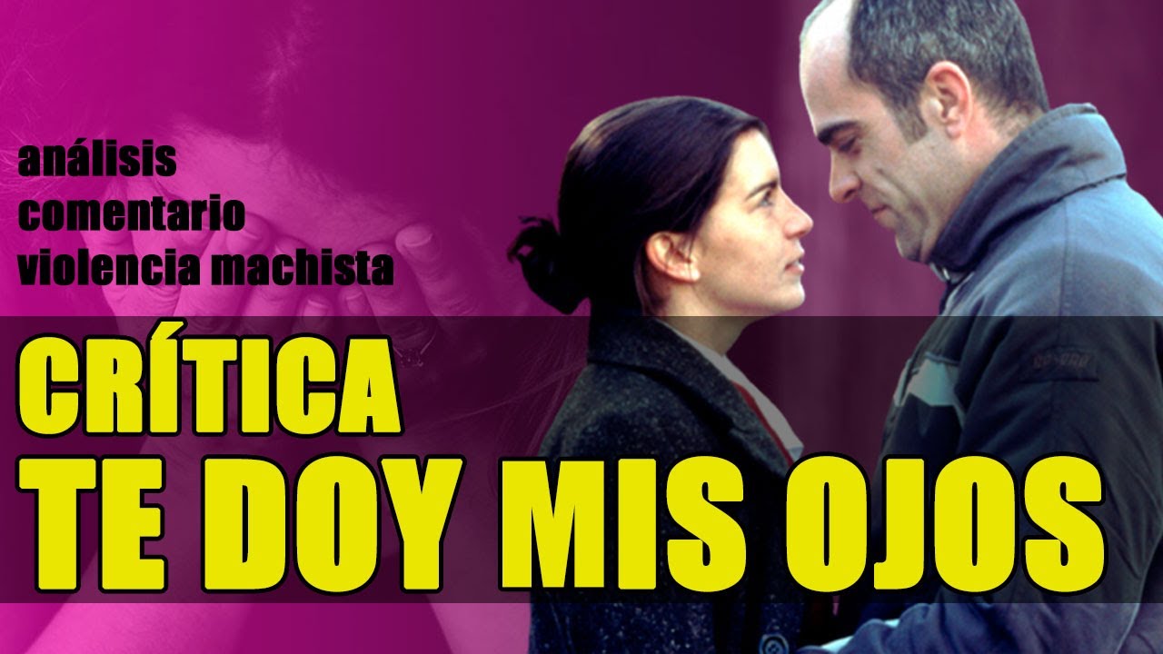 Te doy mis ojos (2003) - CRÍTICA