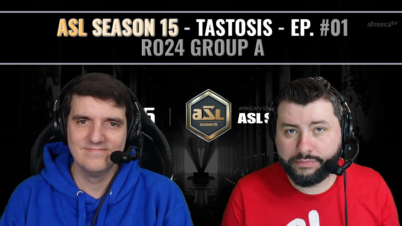 [ENG] AfreecaTV StarLeague(ASL) S15 Ro.24 Group A (Tastosis)