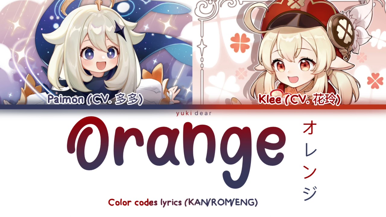 ORANGE (オレンジ. Your lie in April) - Genshin Chinese VA 多多x花玲 cover - Color coded lyrics KAN/ROM/ENG