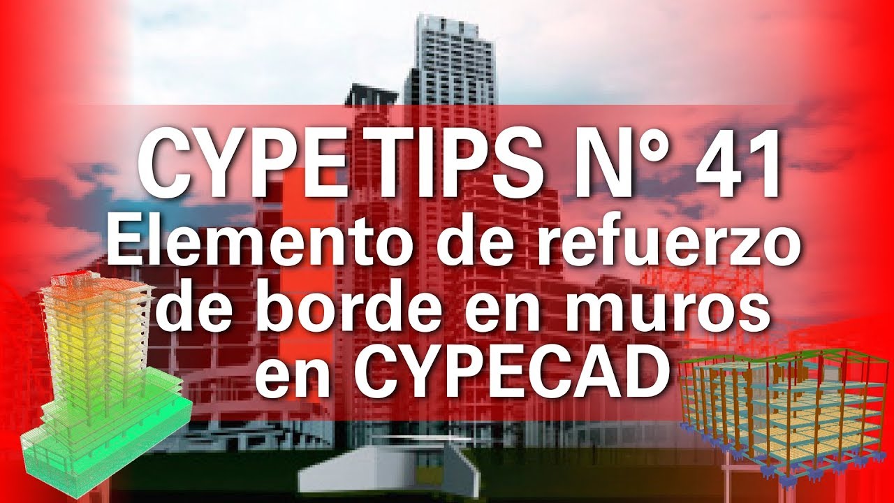 CYPE TIPS N°41 - ELEMENTO DE REFUERZO DE BORDE DE MUROS EN CYPECAD