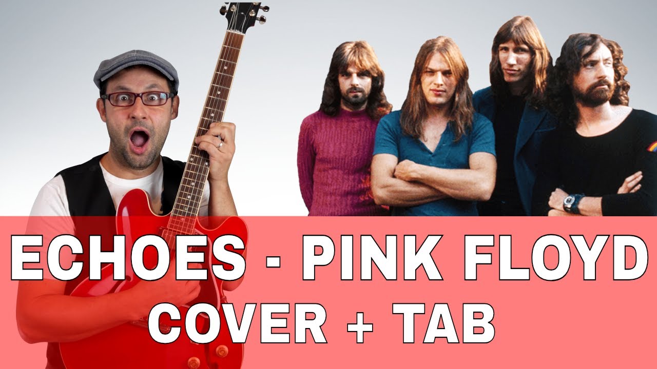 La mia cover di ECHOES dei PINK FLOYD... alle prese col MITO! (+ tab)