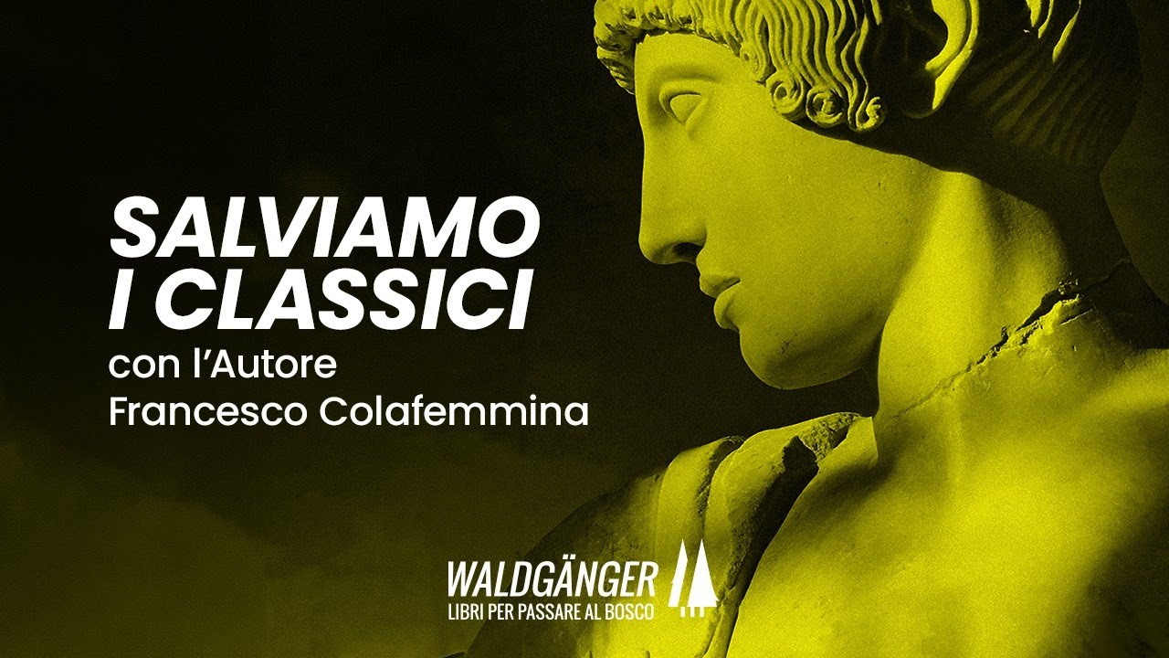 Salviamo i classici - intervista con Francesco Colafemmina | Waldgänger S3 | E2