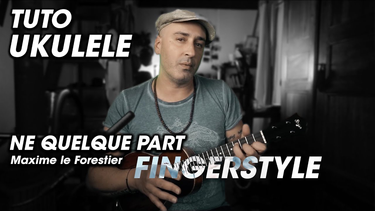 Ukulele tuto : Né quelque part - Maxime Le Forestier (Fingerstyle)