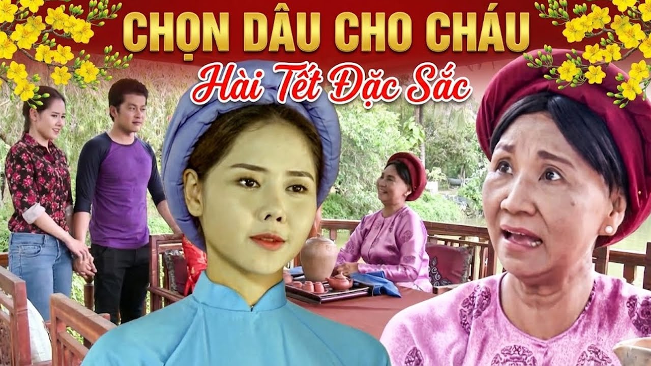 CHỌN DÂU CHO CHÁU | Phim Truyện Việt Nam 2026 | Phim Truyện Việt Nam Mới Nhất 2026 | Phim Mới 2026