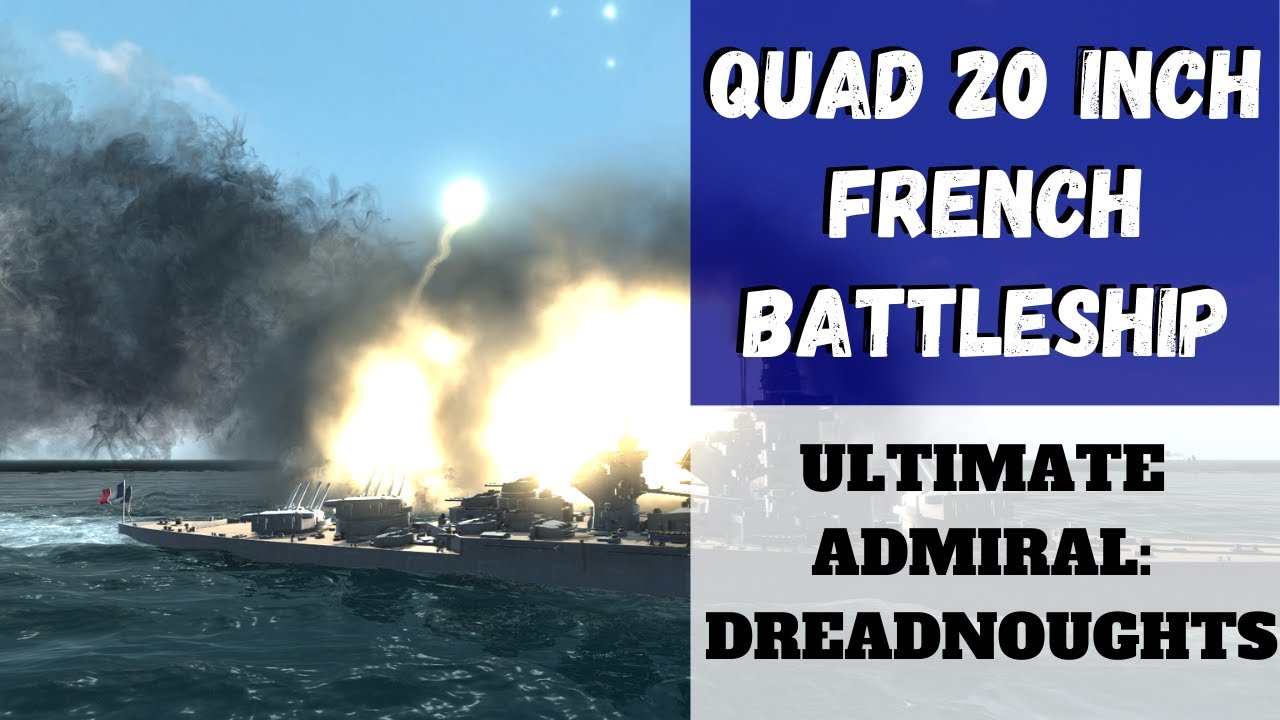 Ultimate Admiral: Dreadnoughts - Quad 20 inch French Battleship (Alpha 9)